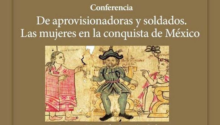 Conoce sobre el rol de las mujeres en la Conquista, en el Macol