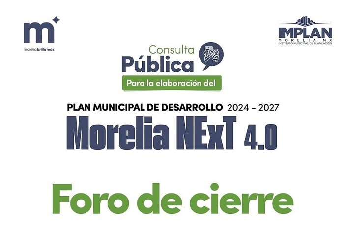 Gobierno de Morelia invita al Foro de Cierre del Plan Municipal de Desarrollo