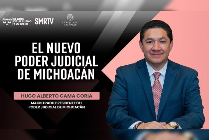 Hay un nuevo Poder Judicial de Michoacán: Hugo Gama