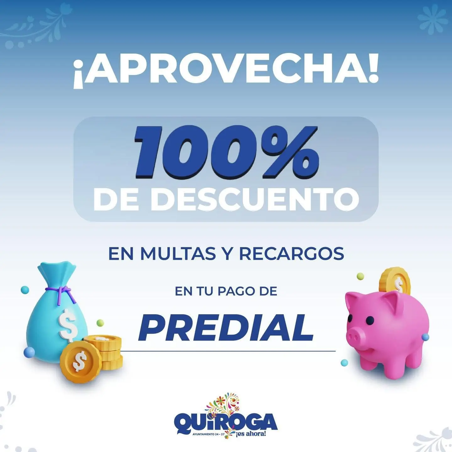Invita Gobierno de Quiroga a la ciudadanía a aprovechar el 100% de descuento en multas y recargos del pago Predial