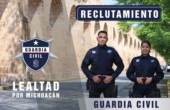 Únete a la Guardia Civil Michoacán, SSP busca perfiles preparados y con vocación