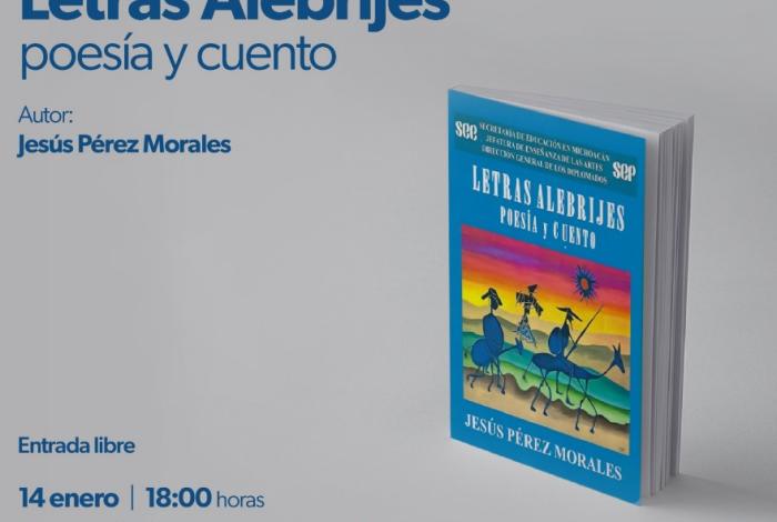 Poesía y cuento llegan a la Casa Natal de Morelos con la presentación del libro Letras Alebrijes