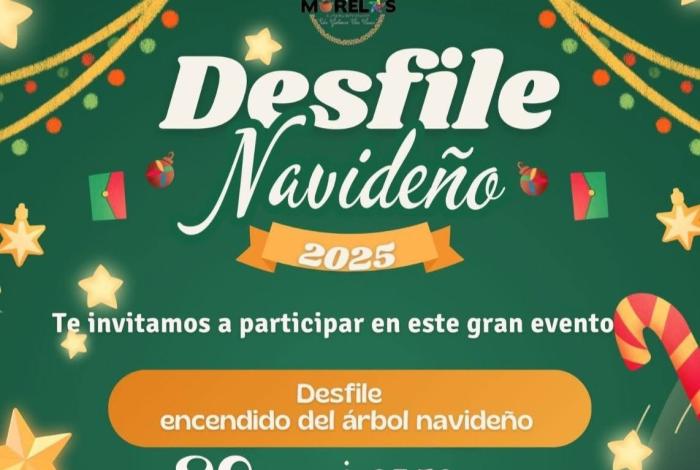 Se prepara Morelos para vivir su Desfile Navideño 2025 y el tradicional encendido del árbol