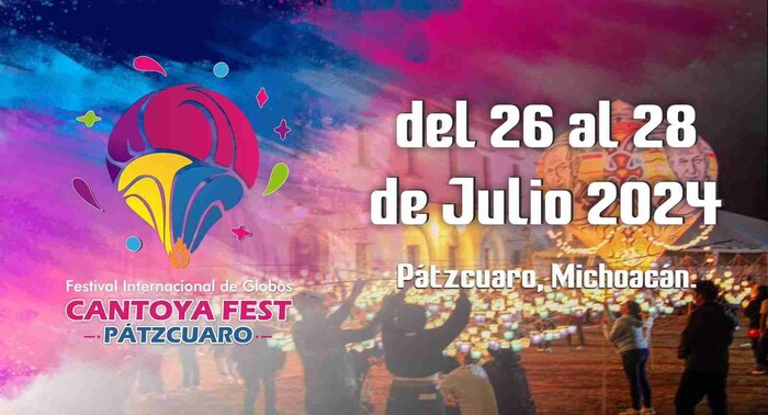 Viaja este fin de semana a Pátzcuaro y disfruta del Cantoya Fest